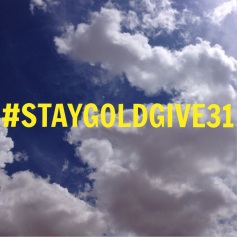 #STAYGOLDGIVE31